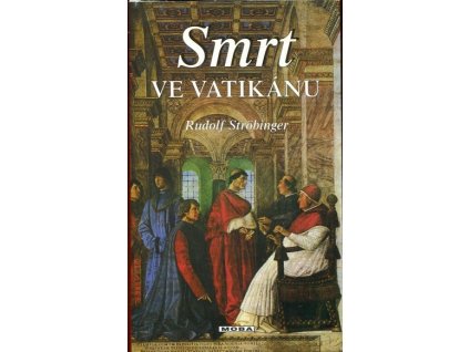 Smrt ve Vatikánu, Rudolf Ströbinger, 2000