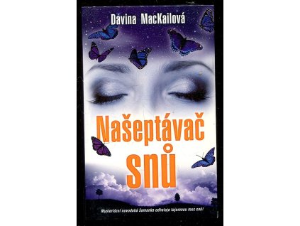 Našeptávač snů - odhalte moc a sílu snění, Davina MacKail, 2011