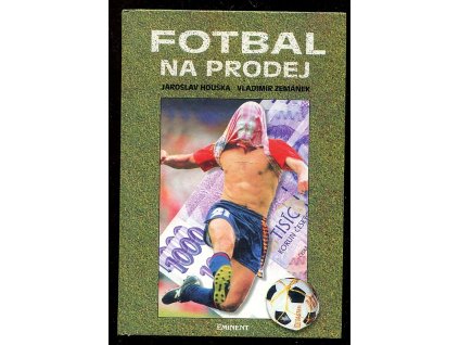 Fotbal na prodej, Jaroslav Houška, 1996