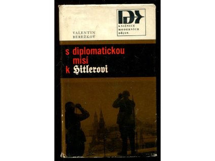 S diplomatickou misí k Hitlerovi 1940-1941, Valentin Michajlovič Berežkov, 1967