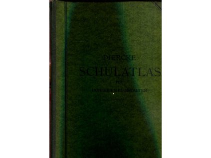 Diercke Schulatlas für höhere Lehranstalten – Grosze Ausgabe