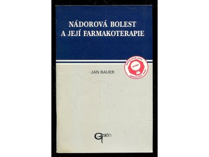 Nádorová bolest a její farmakoterapie, Jan Bauer, 1994