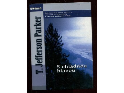 S chladnou hlavou, T. Jefferson Parker, 2005