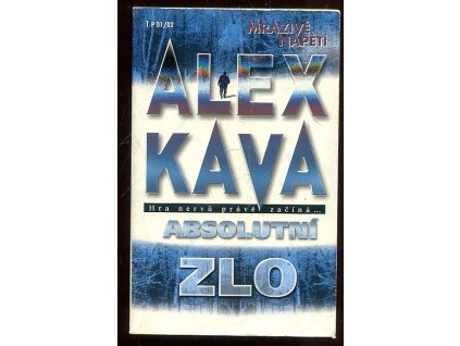 Absolutní zlo, Alex Kava, 2002