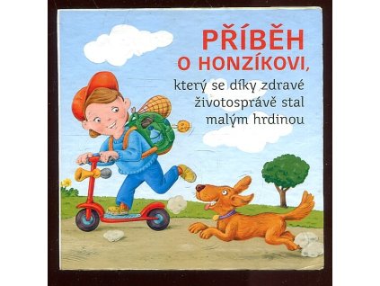 197946 pribeh o honzikovi ktery se diky zdrave zivotosprave stal malym hrdinou