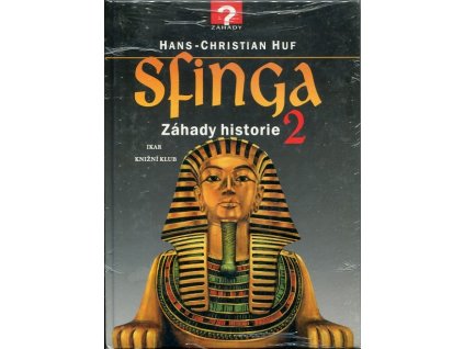 Sfinga - záhady historie 2, Hans-Christian Huf, 1998
