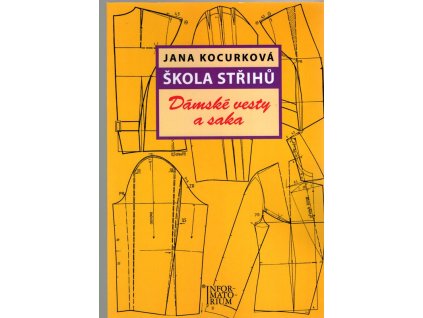 Škola střihů - Dámské vesty a saka, Jana Kocurková, 2018