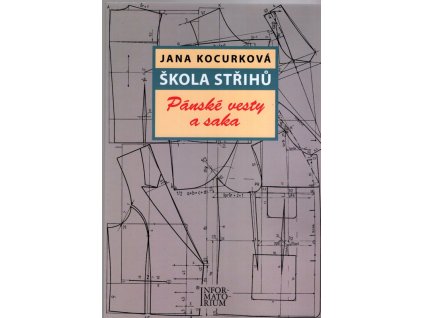 Škola střihů - Pánské vesty a saka, Jana Kocurková, 2018