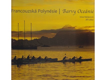 Francouzská Polynésie - Barvy Oceánu, Inna Václavová, 0