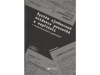 Systém sjednocené evidence poznatků o nepříteli v československých podmínkách, Prokop Tomek, 2008