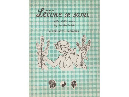 Léčíme se sami - Alternativní medicína, Oldřich Vaněk, 1991