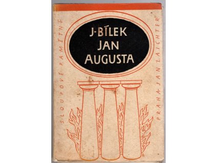 Jan Augusta v letech samoty : Paměti z let 1548–1564, Jakub Bílek, 1942