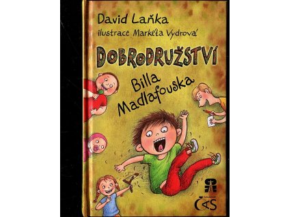 Dobrodružství Billa Madlafouska, David Laňka, 2010
