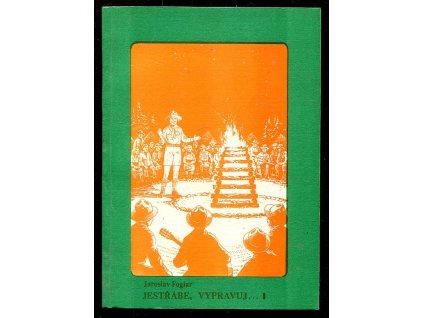 Jestřábe, vypravuj I, Jaroslav Foglar, 1990