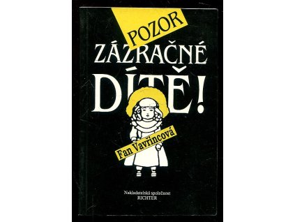 Pozor, zázračné dítě!, Fan Vavřincová, 1992