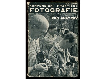 Kompendium praktické fotografie pro amatéry, Robert A Šimon, 1935