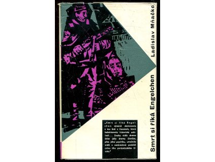 Smrt si říká Engelchen, Ladislav Mňačko, 1962