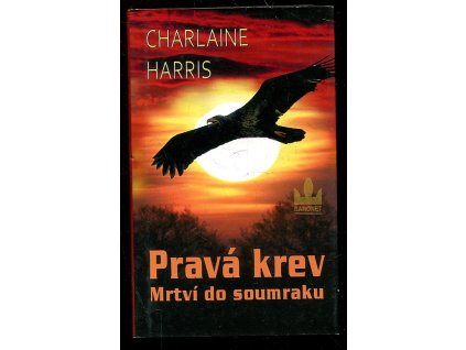 Pravá krev, Mrtví do soumraku, Charlaine Harris, 2009