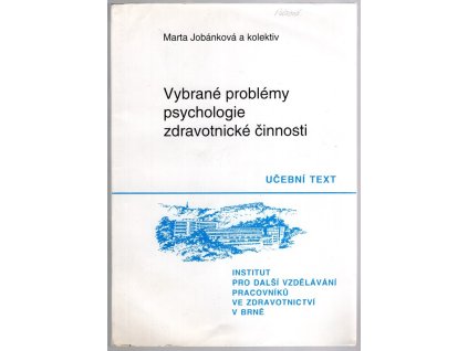 Vybrané problémy psychologie zdravotnické činnosti
