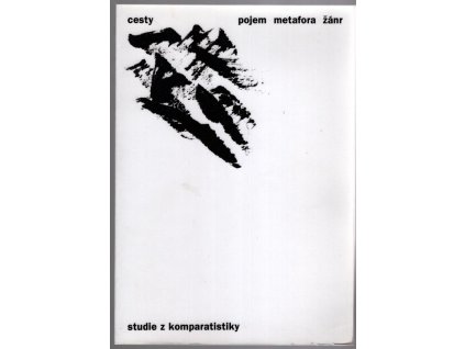 Cesty : pojem – metafora – žánr