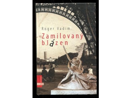 Zamilovaný blázen, Roger Vadim, 2007