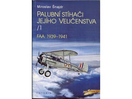Palubní stíhači Jeho Veličenstva FAA 1939-1941, 1996