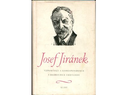 Vzpomínky a korespondence s Bedřichem Smetanou, Josef Jiránek, 1957