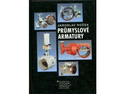 Průmyslové armatury, Jaroslav Roček, 2002