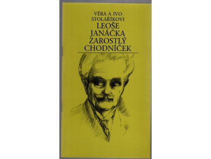 Leoše Janáčka zarostlý chodníček, Věra Stolaříková, 2004