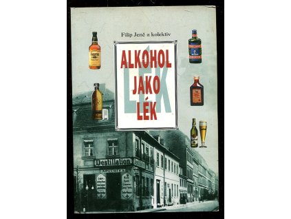 Alkohol jako lék, Filip Jenč, 1998