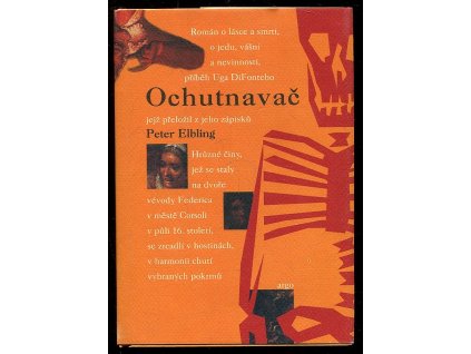 Ochutnavač - příběh mého neuvěřitelného života, Peter Elbling, 2005