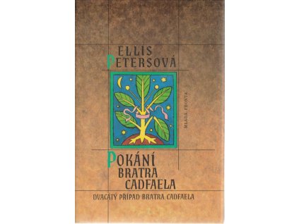 Pokání bratra Cadfaela : Dvacátý případ bratra Cadfaela