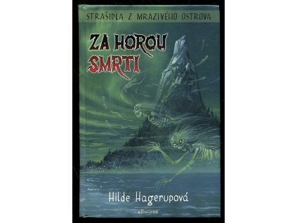 Strašidla z mrazivého ostrova 1. - Za horou smrti, Hilde Hagerupová, 2015