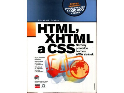HTML, XHTML a CSS : názorný průvodce tvorbou WWW stránek, Elizabeth Castro, 2007