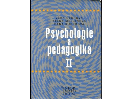 Psychologie a pedagogika II : pro střední zdravotnické školy, Věra Čechová, 2004