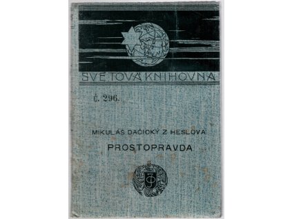 Prostopravda Mikuláše Dačického z Heslova, Mikuláš Dačický z Heslova, 1902