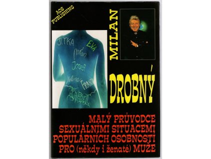 Malý průvodce sexuálními situacemi populárních osobností pro (někdy i ženaté) muže – PODPIS DROBNÝ