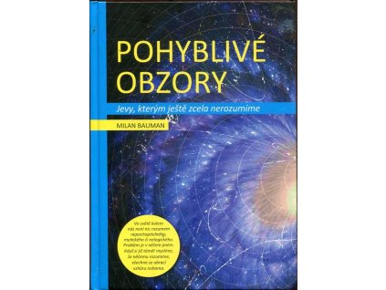 Pohyblivé obzory – Jevy, kterým ještě zcela nerozumíme, Milan Bauman, 2014