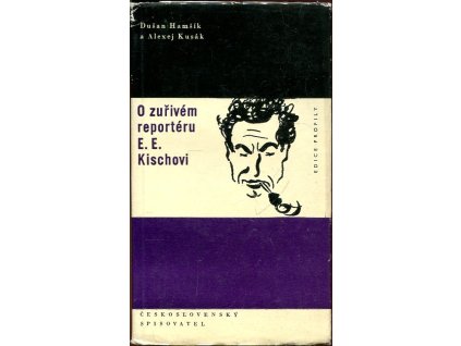 O zuřivém reportéru E.E. Kischovi