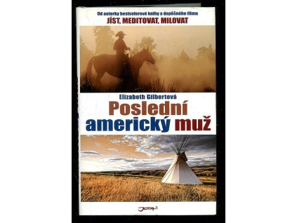Poslední americký muž, Elizabeth Gilbert, 2011