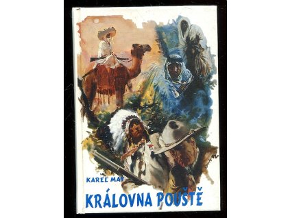 Královna pouště - (román z cyklu Třemidíly světa), Karel May, 1993