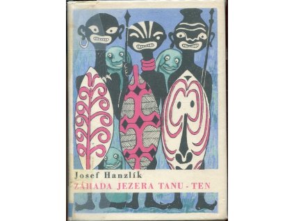 Záhada jezera Tanu-ten, Josef Hanzlík, 1968