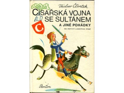 Císařská vojna se sultánem a jiné pohádky na motivy lidových písní, Václav Čtvrtek, 1977