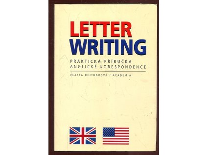 Letter Writing - praktická příručka anglické korespondence, Vlasta Rejtharová, 1996