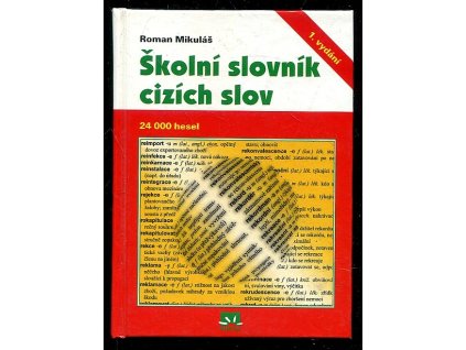 Školní slovník cizích slov, Mikuláš Roman, 2007