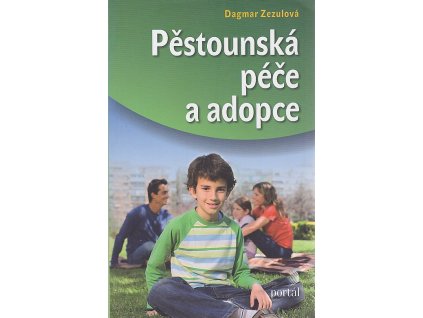 Pěstounská péče a adopce, Dagmar Zezulová, 2012