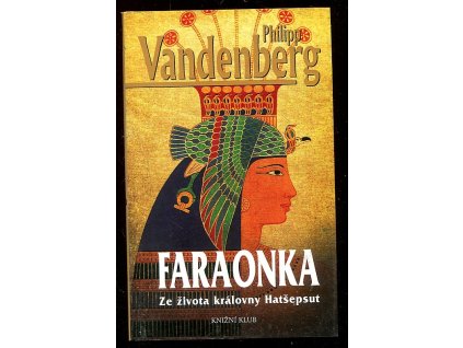 Faraonka - ze života královny Hatšepsut, Philipp Vandenberg, 2008