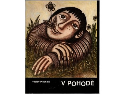 V pohodě (s podpisem autora), Václav Plechatý, 1998