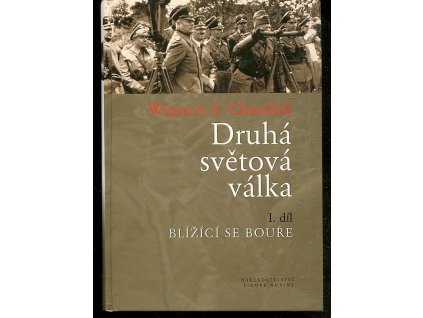 Druhá světová válka. I. díl, Blížící se bouře, Winston Churchill, 2005