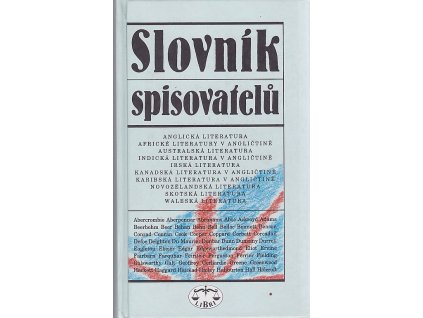 Slovník spisovatelů - anglická literatura - africké literatury v angličtině - australská literatura (...), Martin Procházka, 1996